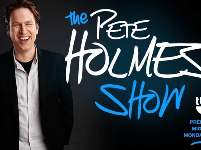 The Pete Holmes Show